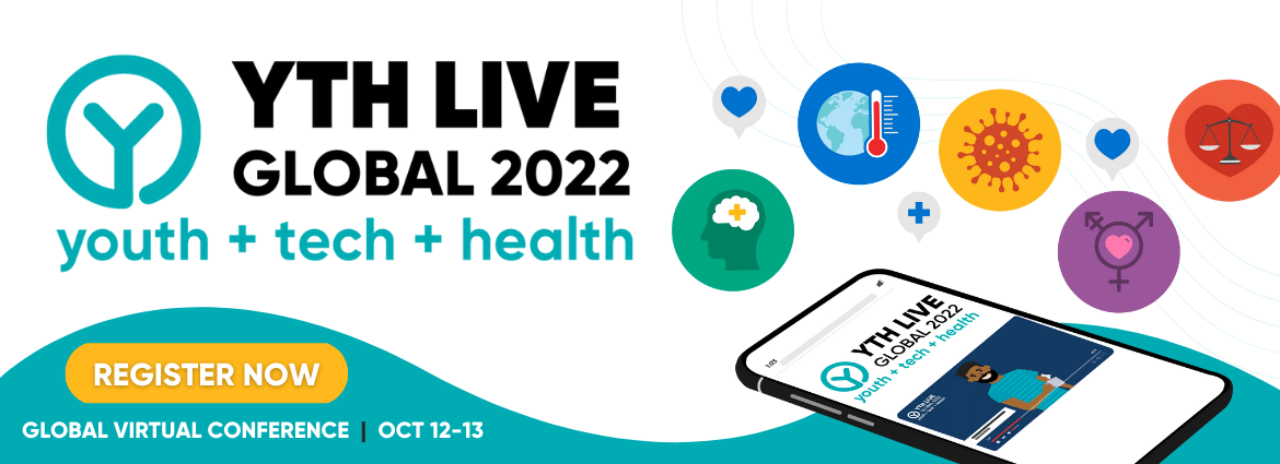 Register today for Youth Tech Health (YTH) Live Global 2022!